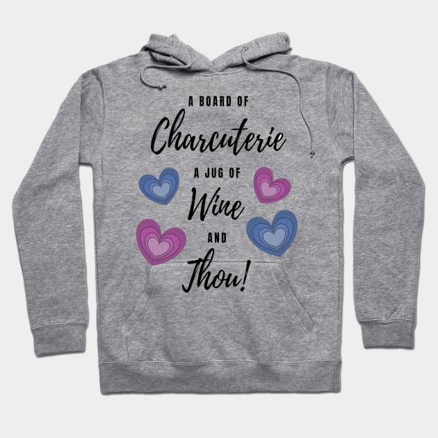 Charcuterie Wine and Thou Hoodie by Klssaginaw